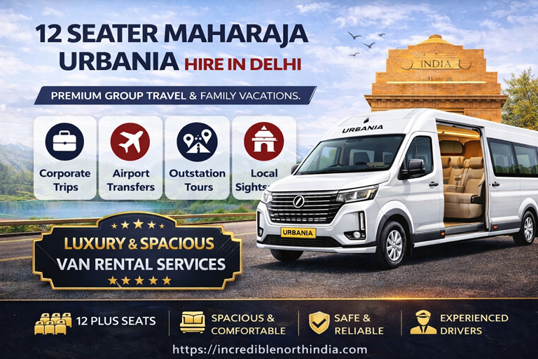 12 seater Maharaja Urbania hire in Delhi luxury Urbania tempo traveller on rent for family and corporate trips Incredible North India