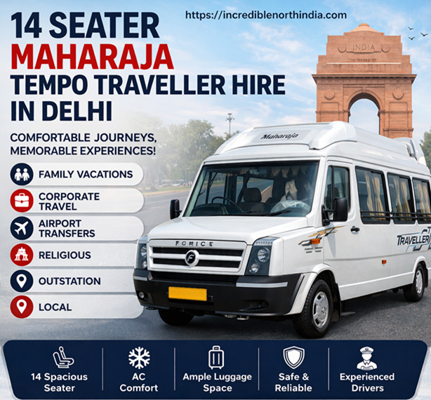 14 seater Maharaja Tempo Traveller hire in Delhi for family trips, corporate travel, airport transfers, outstation and local tours