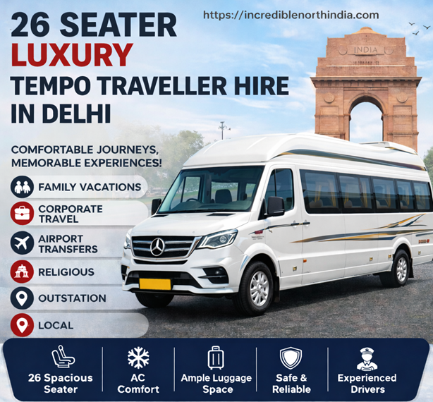 26 seater luxury Tempo Traveller hire in Delhi for big group tours, outstation travel, corporate events, and family trips