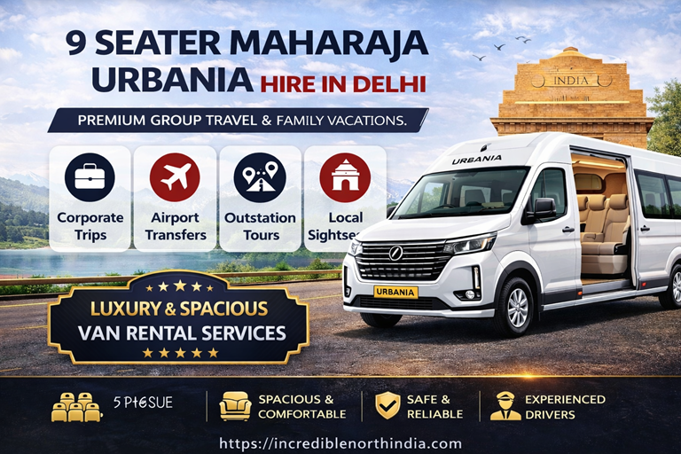 9 seater Maharaja Urbania hire in Delhi luxury Force Urbania rental with driver for premium group travel Incredible North India