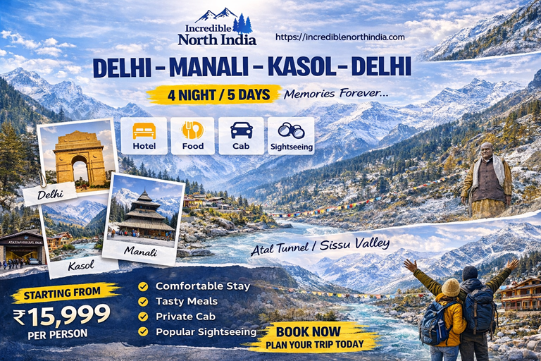 Delhi - Manali - Kasol -delhi 4 night 5 days 