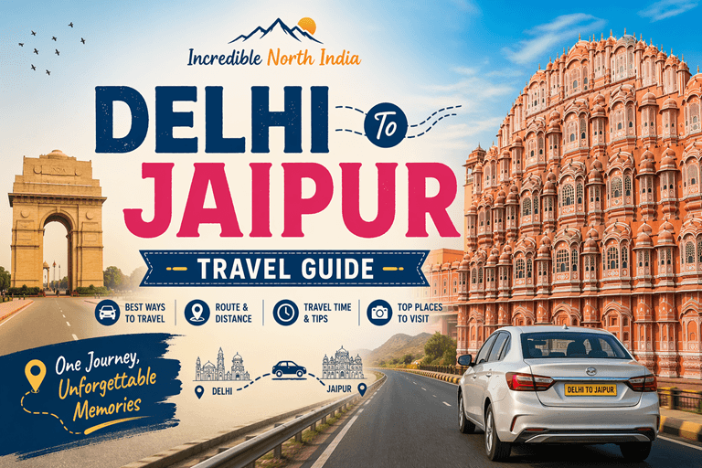 Delhi to Jaipur road trip guide with route map, distance and travel time