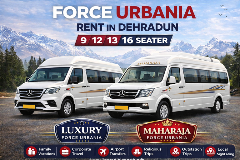 Force Urbania hire in Dehradun luxury tempo traveller alternative for hill station travel and group tours Incredible North India