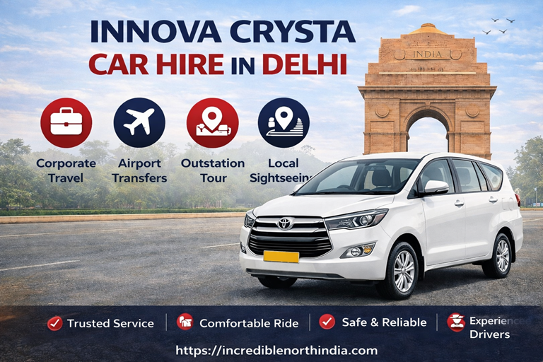 Innova Crysta hire in Delhi premium SUV car rental with driver for outstation and corporate travel Incredible North India